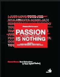 Passion Is Nothing (Rene Suhardono & Team)