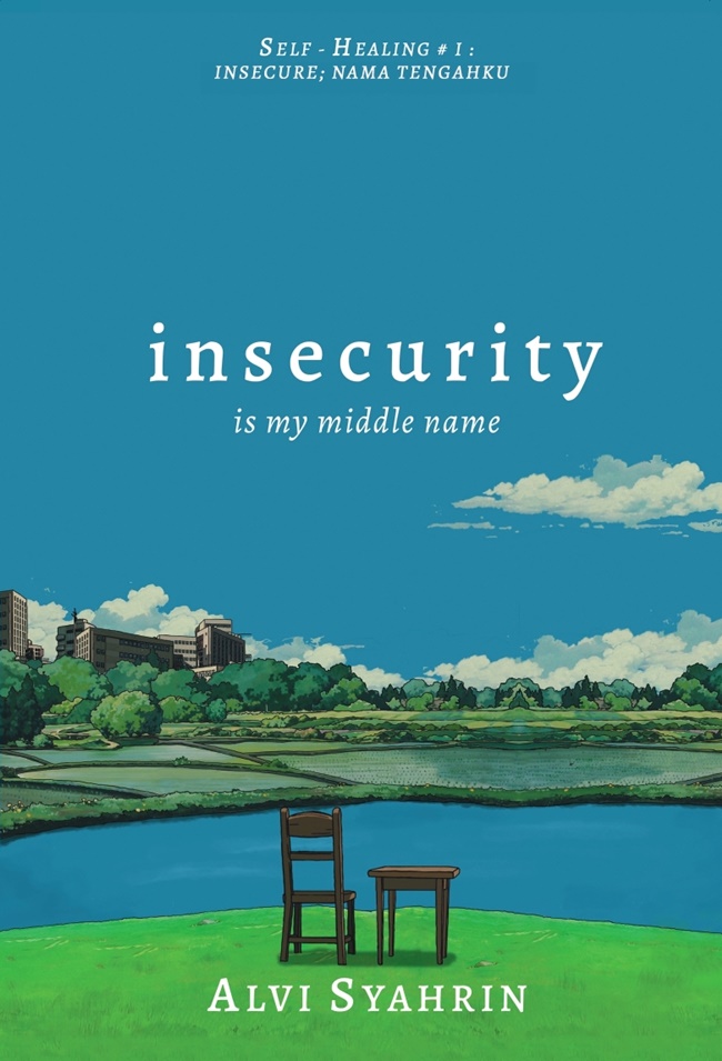 Insecurity Is My Middle Name (Alvi Syahrin)