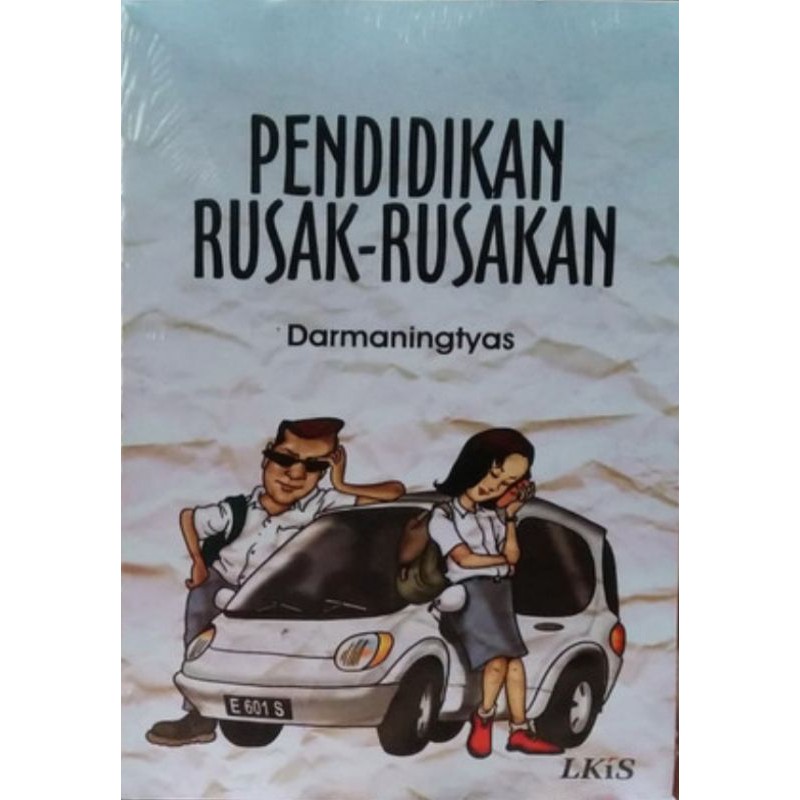 Pendidikan Rusak-Rusakan (Ki Darmaningtyas)