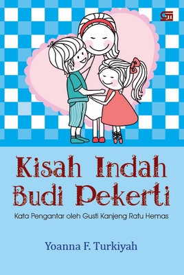 Kisah Indah Budi Pekerti (Yoanna F. Turkiyah)