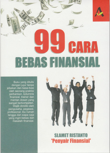 99 Cara Bebas Finansial (Slamet Ristanto)