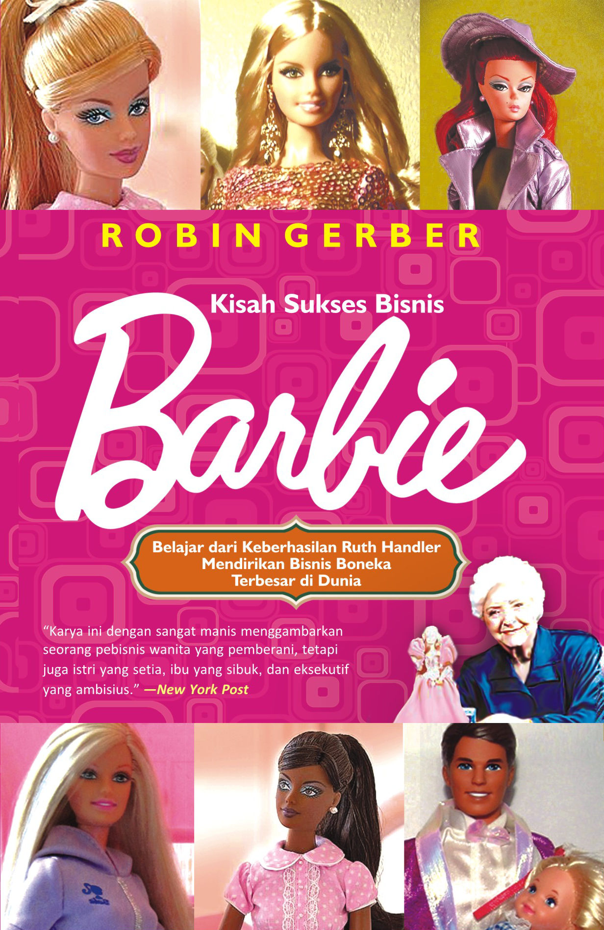 Kisah Sukses Bisnis Barbie (Robin Gerber)