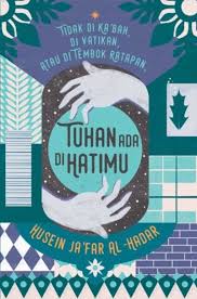 Tuhan Ada di Hatimu (Husein Ja'far Al-Hadar)