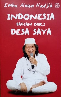 Indonesia Bagian Dari Desa Saya (Emha Ainun Nadjib)
