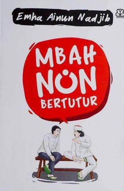 Mbah Nun Bertutur (Emha Ainun Nadjib)