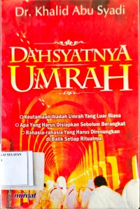 Dahsyatnya Umrah (Dr. Khalid Abu Syadi)