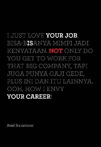Your Job Is Not Your Career (Rene Suhardono)