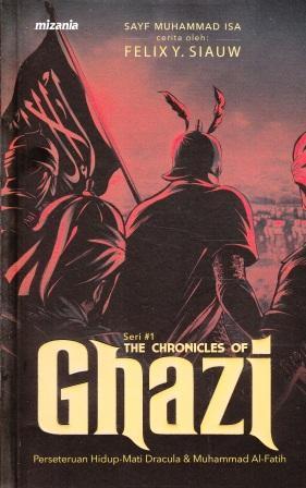 Seri Pertama: The Chronicles of Ghazi: The Rise of Ottomans (Sayf Muhammad Isa)