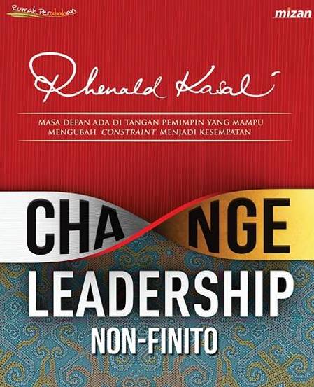 Change Leadership (Rhenald Kasali)