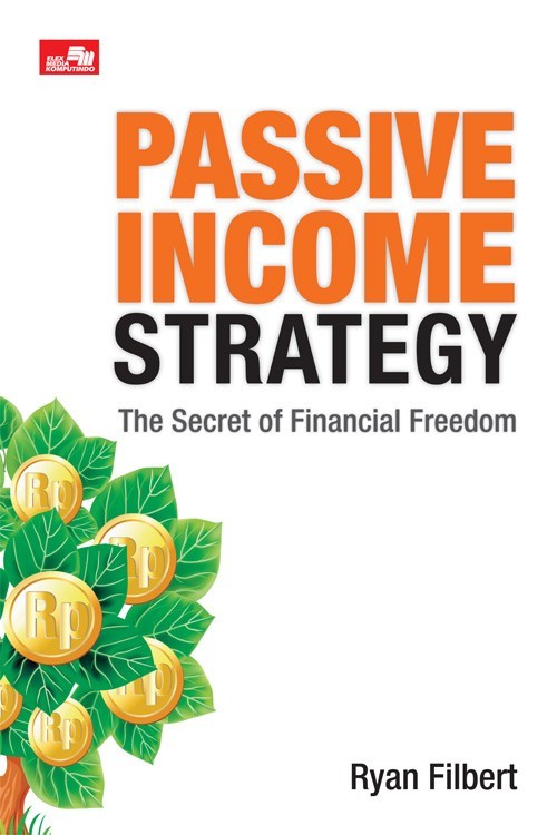 Passive Income Strategy. The Secret of Financial Freedom  (Ryan Filbert )