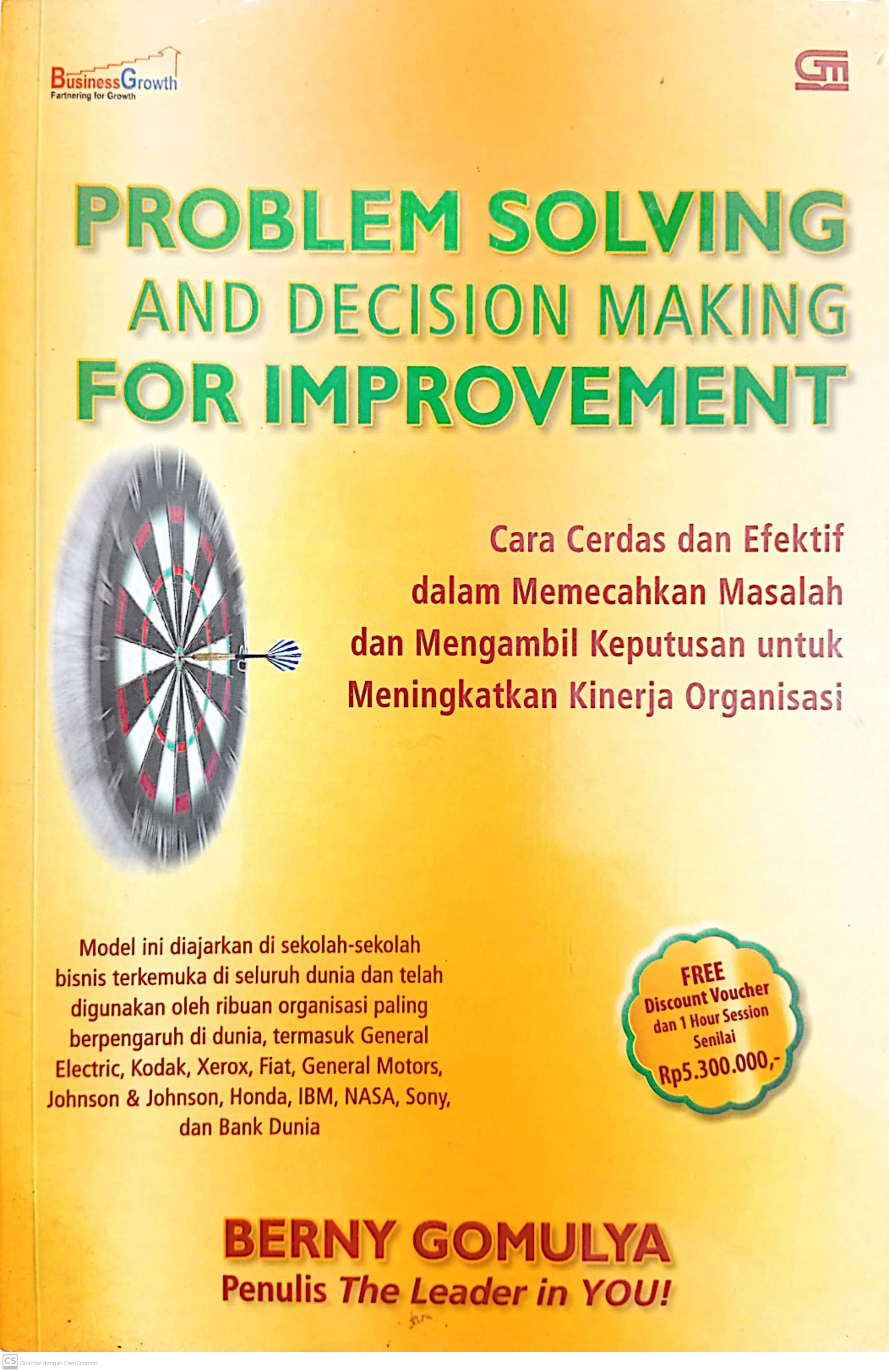 Problem Solving and Decision Making for Improvement	 (Berny Gomulya)