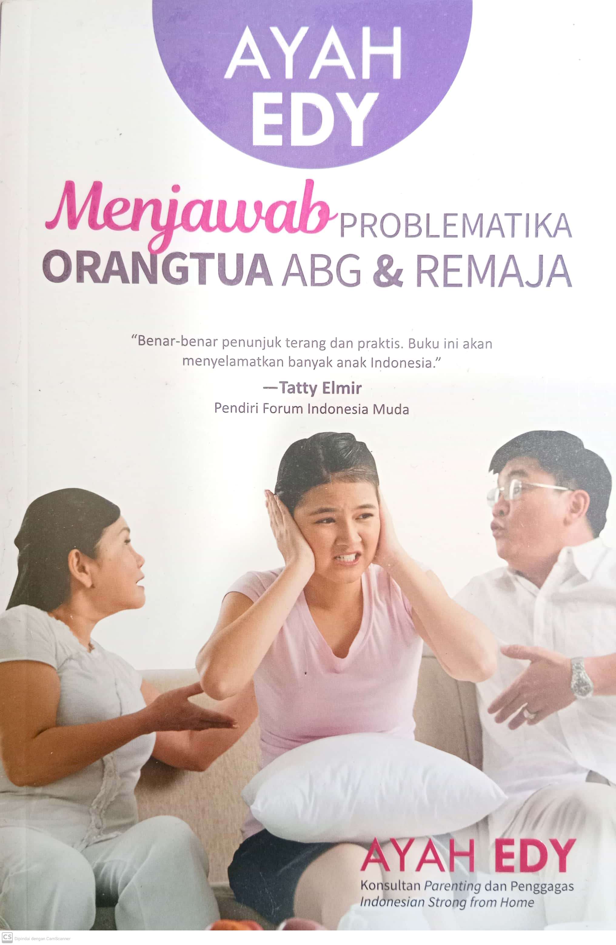 Ayah Edy Menjawab. Problematika Orangtua ABG & Remaja 	 (Ayah Edy	)